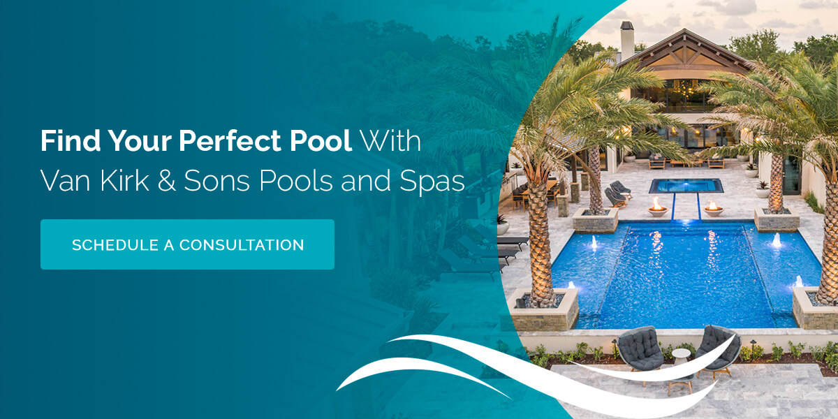 Find Your Perfect Pool With Van Kirk & Sons Pools and Spas